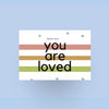 Hand Written You Are Loved Card