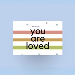 Hand Written You Are Loved Card